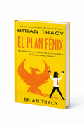 El Plan Fénix: Reinventate, Recuperá el Control y Reconstruí tu Éxito | Ebook Digital